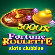 slots clubblue