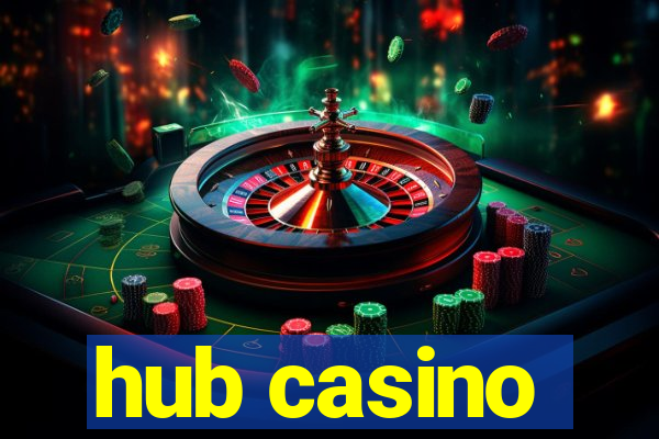 hub casino