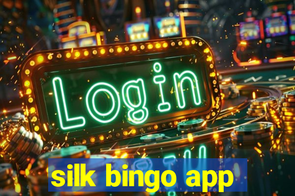 silk bingo app