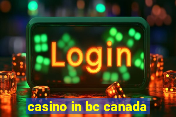 casino in bc canada