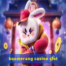 boomerang casino slot