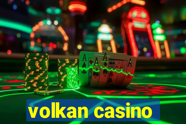 volkan casino