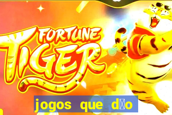 jogos que d茫o dinheiro sem dep贸sito