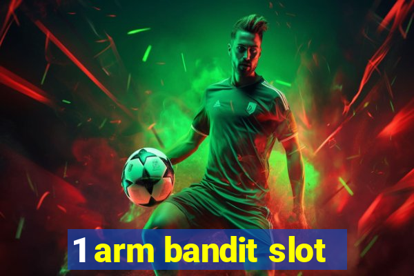 1 arm bandit slot