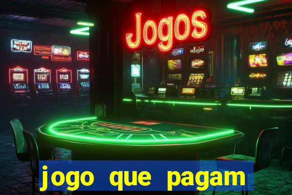 jogo que pagam para jogar