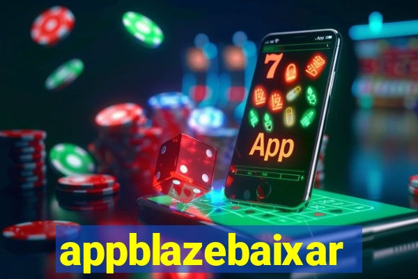 appblazebaixar