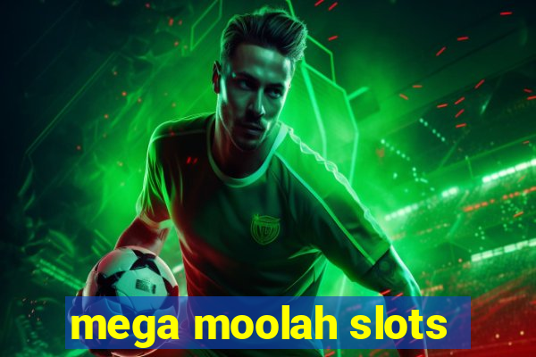 mega moolah slots