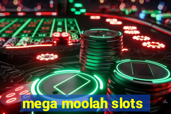 mega moolah slots