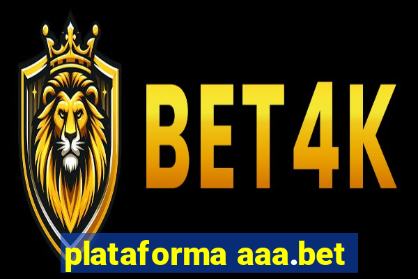 plataforma aaa.bet