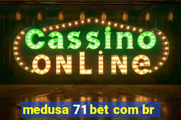 medusa 71 bet com br