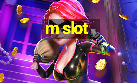 m slot