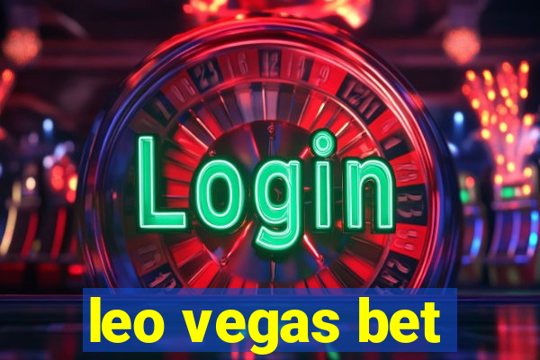 leo vegas bet