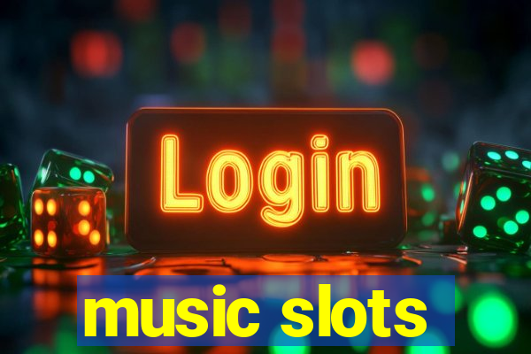 music slots