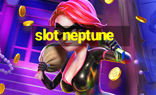 slot neptune