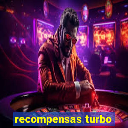 recompensas turbo