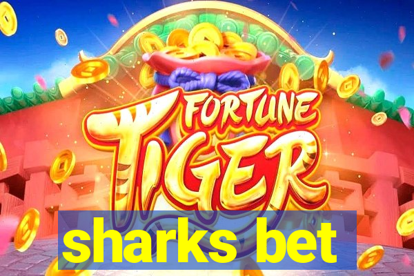 sharks bet