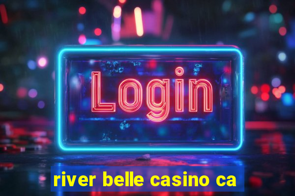 river belle casino ca