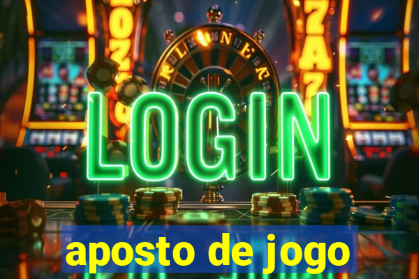 aposto de jogo