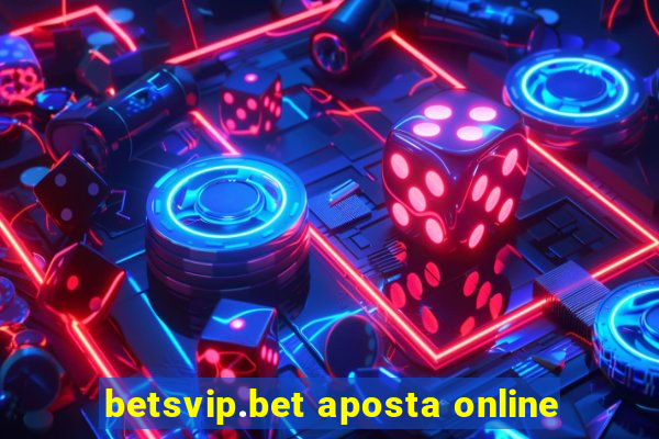 betsvip.bet aposta online