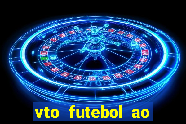 vto futebol ao vivo biz