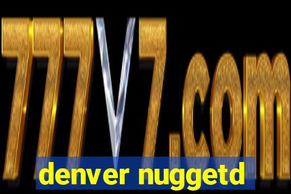 denver nuggetd