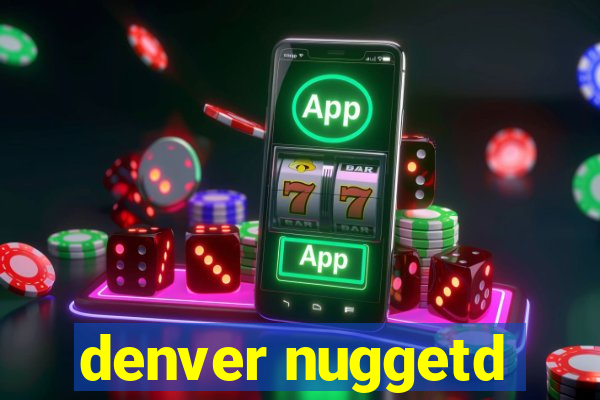 denver nuggetd