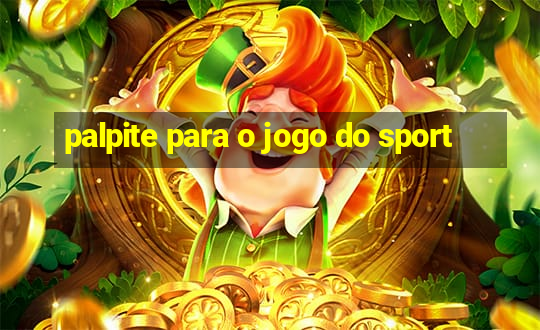 palpite para o jogo do sport