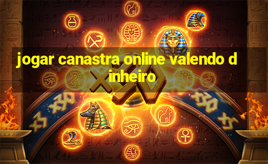 jogar canastra online valendo dinheiro