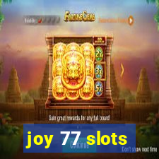 joy 77 slots