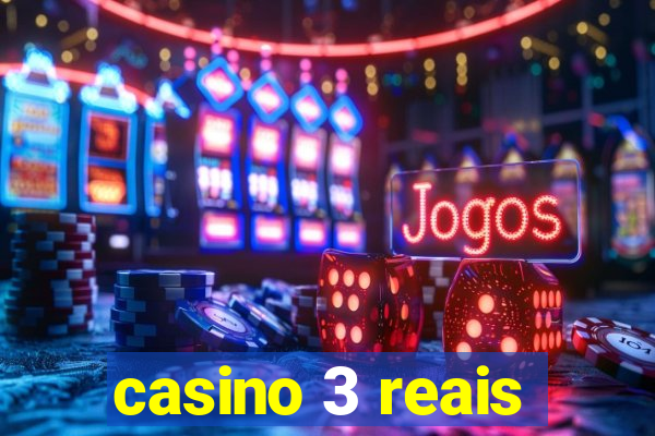 casino 3 reais