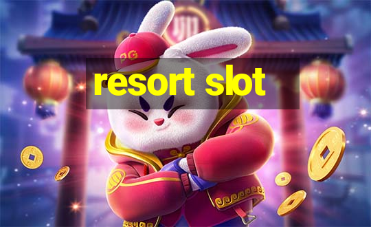 resort slot