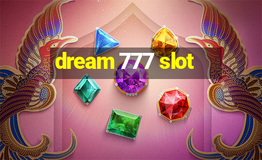 dream 777 slot