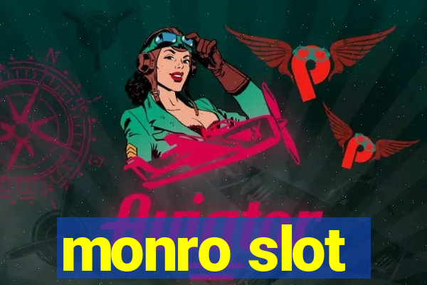 monro slot