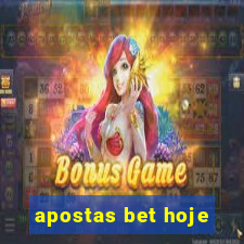 apostas bet hoje