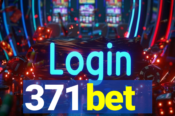 371 bet