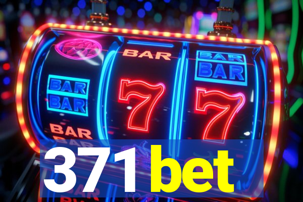 371 bet