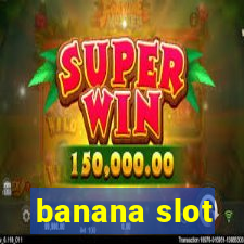 banana slot