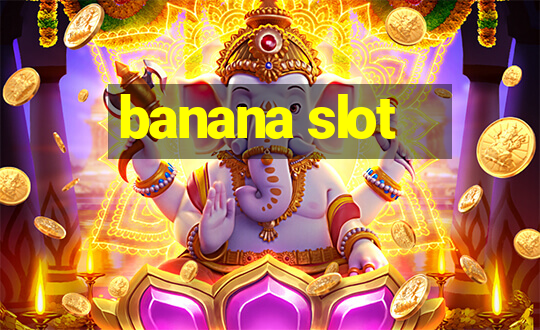 banana slot