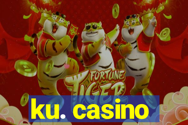 ku. casino