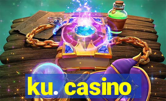 ku. casino