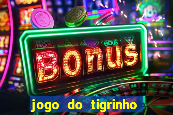 jogo do tigrinho com b?nus