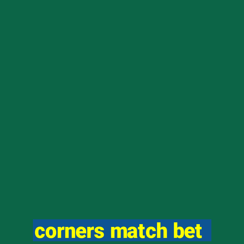 corners match bet