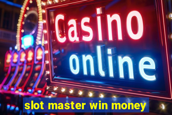 slot master win money