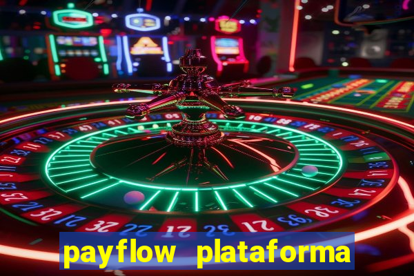 payflow plataforma de jogos