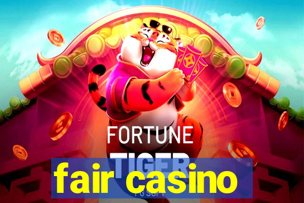 fair casino