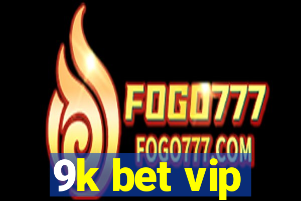 9k bet vip