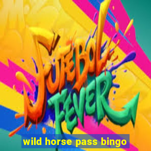 wild horse pass bingo