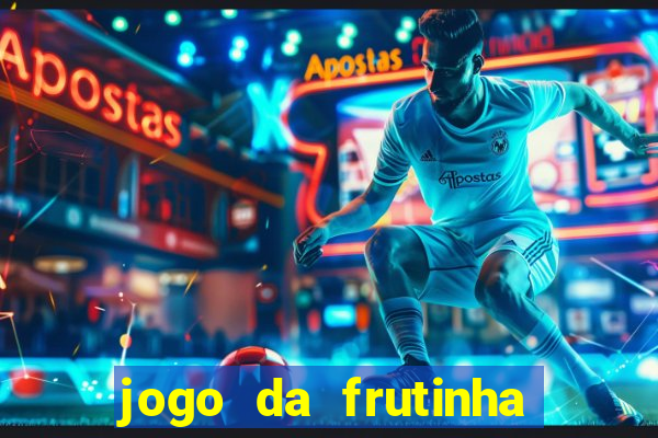 jogo da frutinha aposta 1 real