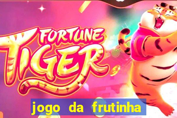 jogo da frutinha aposta 1 real