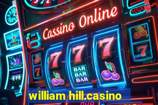 william hill.casino